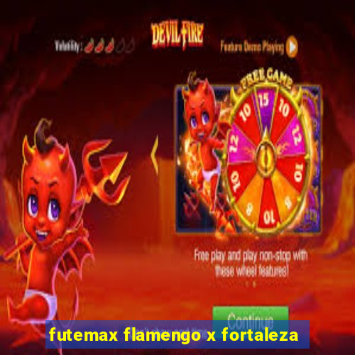 futemax flamengo x fortaleza